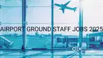 AIRPORT LARGEST JOBS VACANCY GROUND STAFF TICKET CHECKER OR CABIN CREW