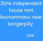 2bhk independent house rent koonammavu near kongerpilly