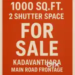 1000sqft Commercial 2 Shutter Space For Rent @ Kadavanthara Jn.