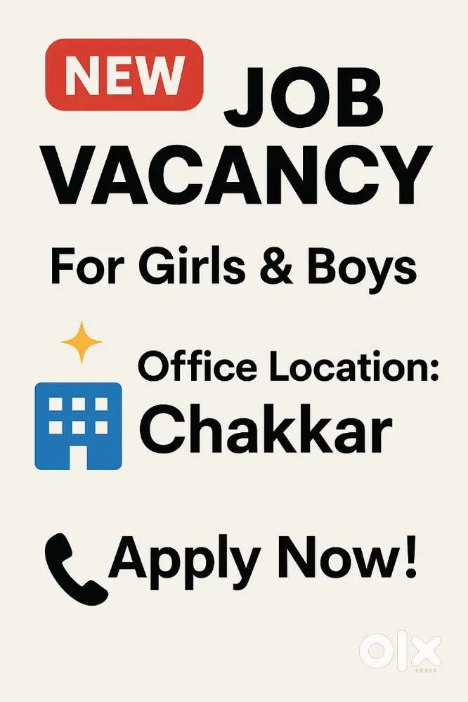 NEW JOB Girls and Boys VACANCY
OFFICE Chakkar Rd Job Real Estate