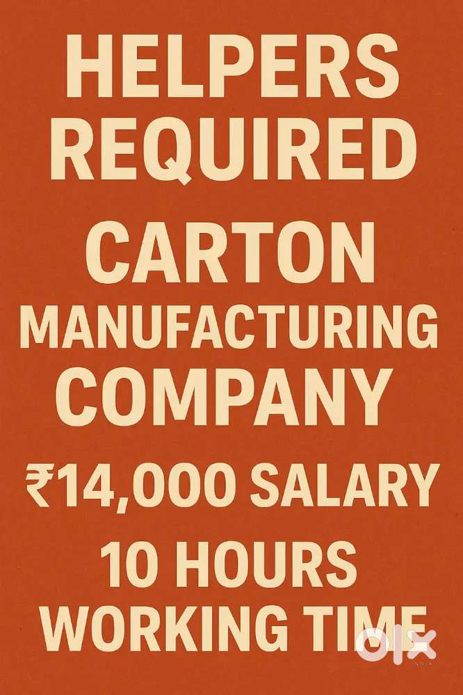 Job Opening: Helper – Carton Manufacturing Company