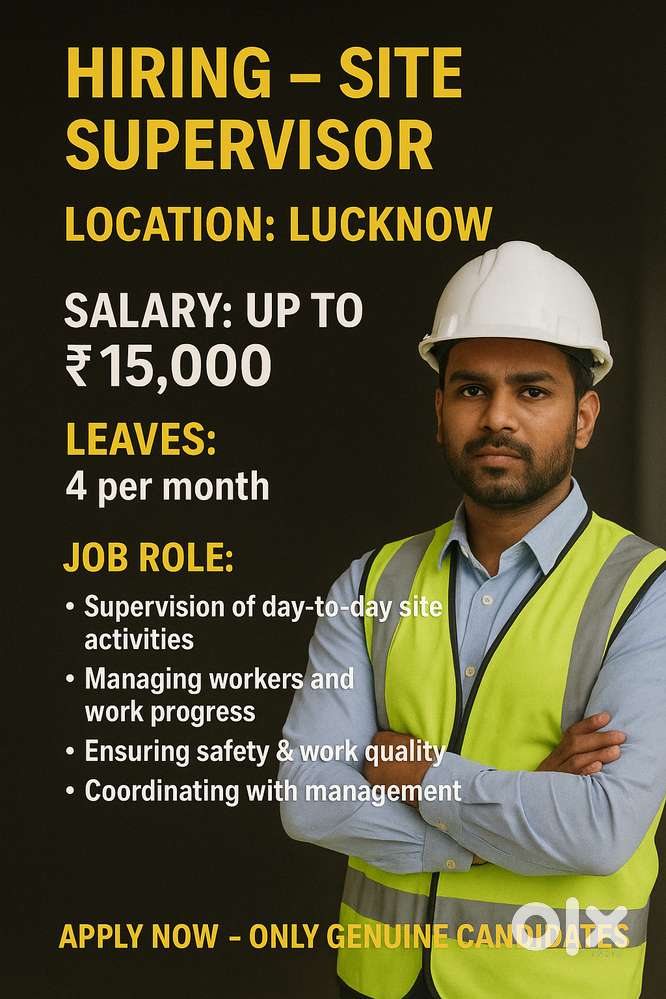 Hiring – Site Supervisor  Location: Lucknow