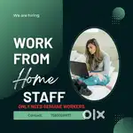 Need a dedicated,genuine work from home staff