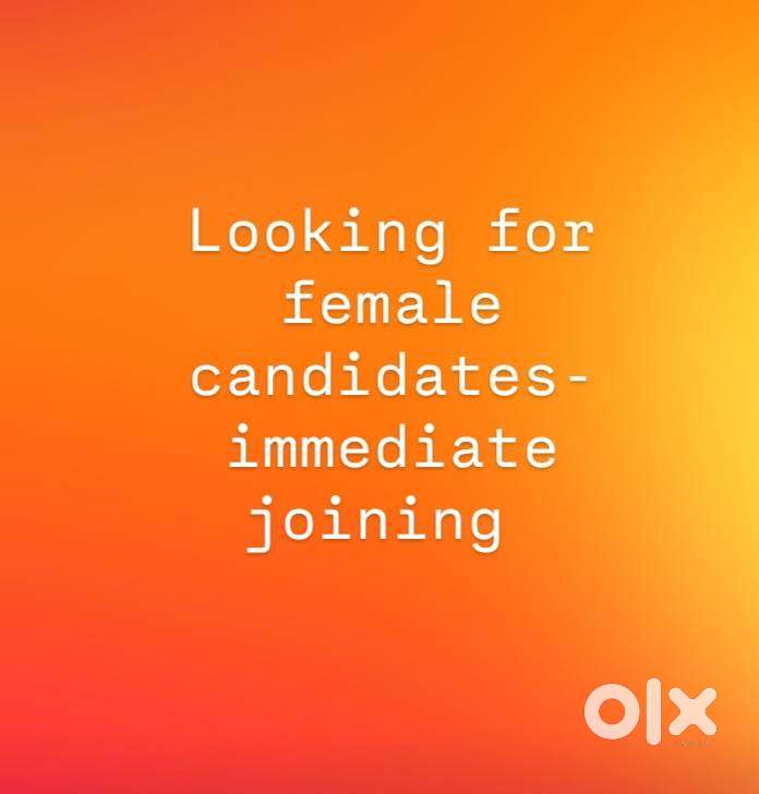 Looking for female candidates-urgent job veccancy