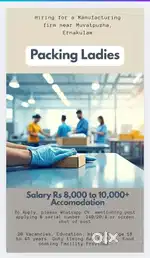 Packing vacancy at Muvatpuzha Ernakulam 240/20/4