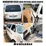 Maruthi eeco 2021 all used parts available