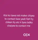 Tawa roti maker fish fry & chiken fry k liyea ladka available
