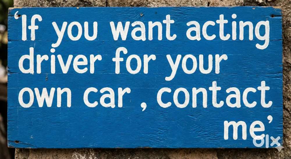 If you need part time acting driver for your own car, Contact me
