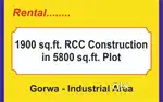 1900 RCC in 5800ft plot,gorwa industrial area