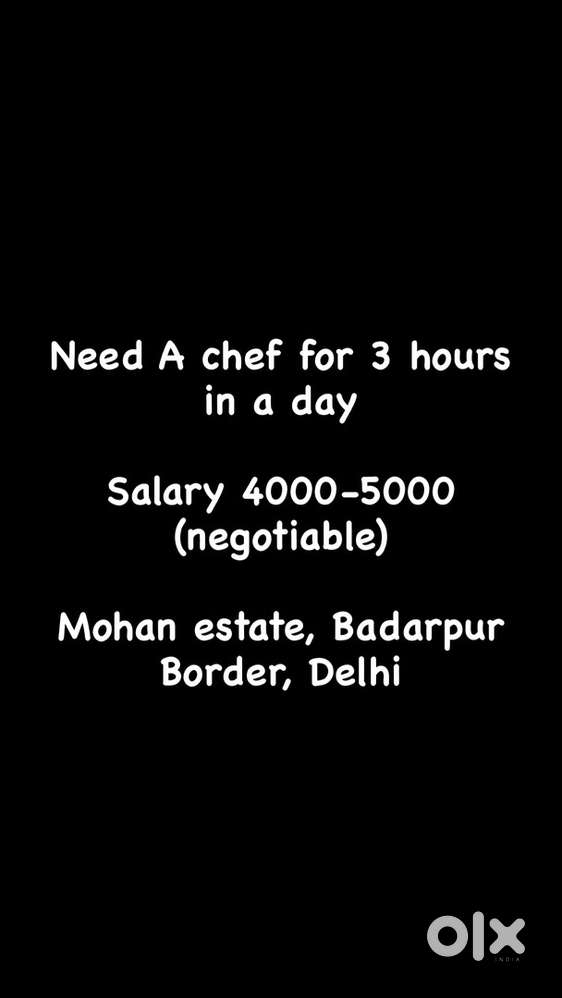 Need chef for 3 hours in a day.