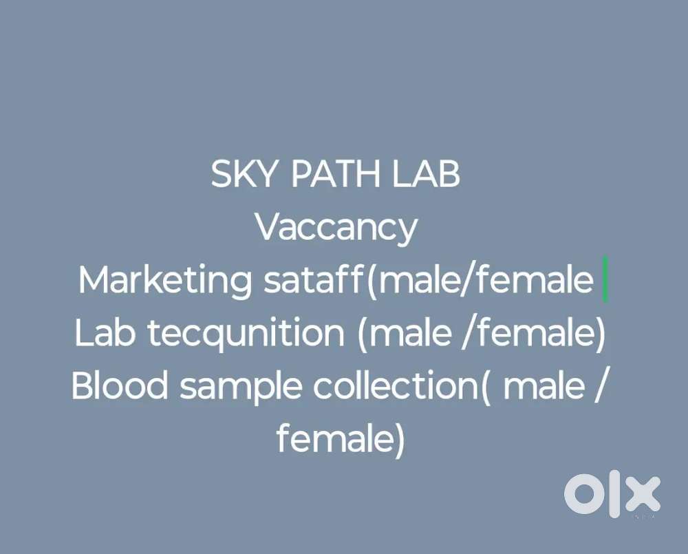 Required marketing executive ,lab tech etc