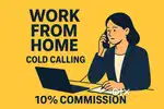 Part-Time Cold Calling Job  Work From Home  10% Commission
