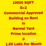10000 SQFT Commercial Approved Building on Rent in Narwal Yard