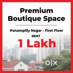 Premium Boutique - First Floor- Panampilly nagar -2000sqft - 1L Rent
