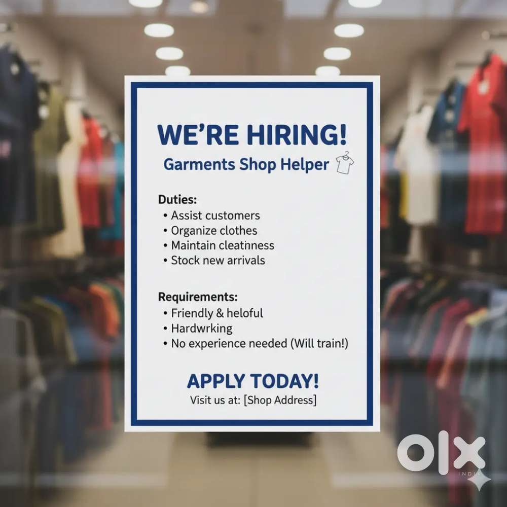 URGENT REQUIRED-HELPER FOR GARMENTS  SHOP