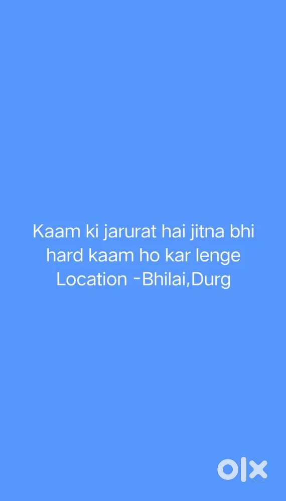 Need work in bhilai durg