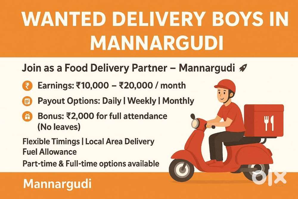 Wanted delivery boys in Mannargudi (மன்னார்குடி)