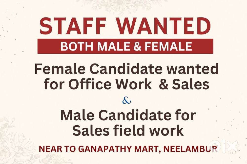 WANTED STAFF – OFFICE WORK & SALES (MALE & FEMALE)