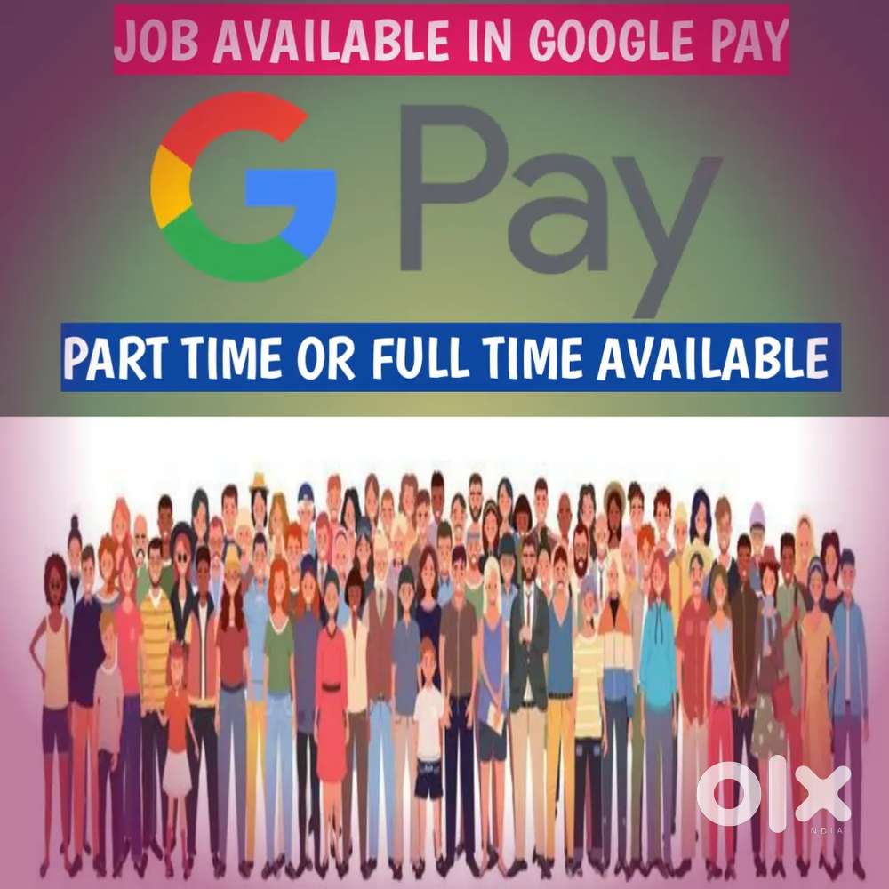 Job Available In Googlepay For All Men And Women