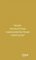 Wanted waiter,porotta/chines master,Tea master, cleaning staff