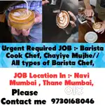 Very Very Urgent Required :- Barista Chef // Barista Cook All types of