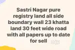 SASTRI NAGAR 23 khatta land for sell 27lac per khatta