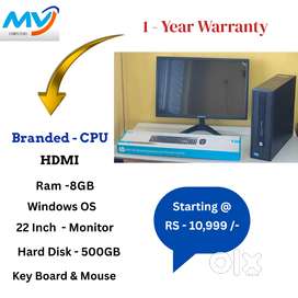 Branded CPU  Ram - 8GB DDR3  Hard disk - 500GB  SSD- 256GB  1 - Year W