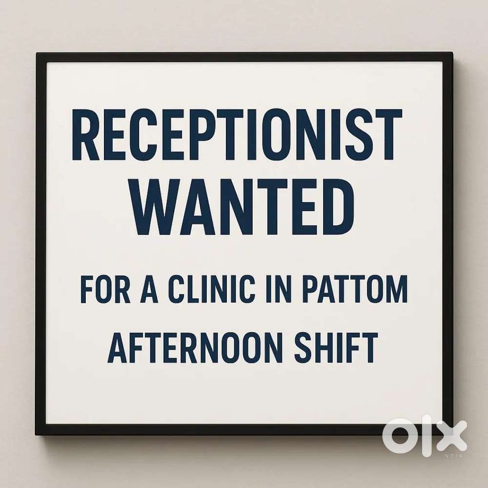 Part time receptionist for a medical clinic (1pm to 8pm) at pattom
