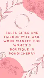 Sales girl and tailors with aari needed