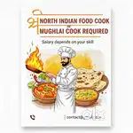 North Indian Food Cook or Mughlai Cook Required.