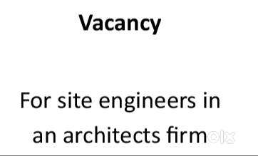 Vaccancy for Site Engineer in an architects firm
