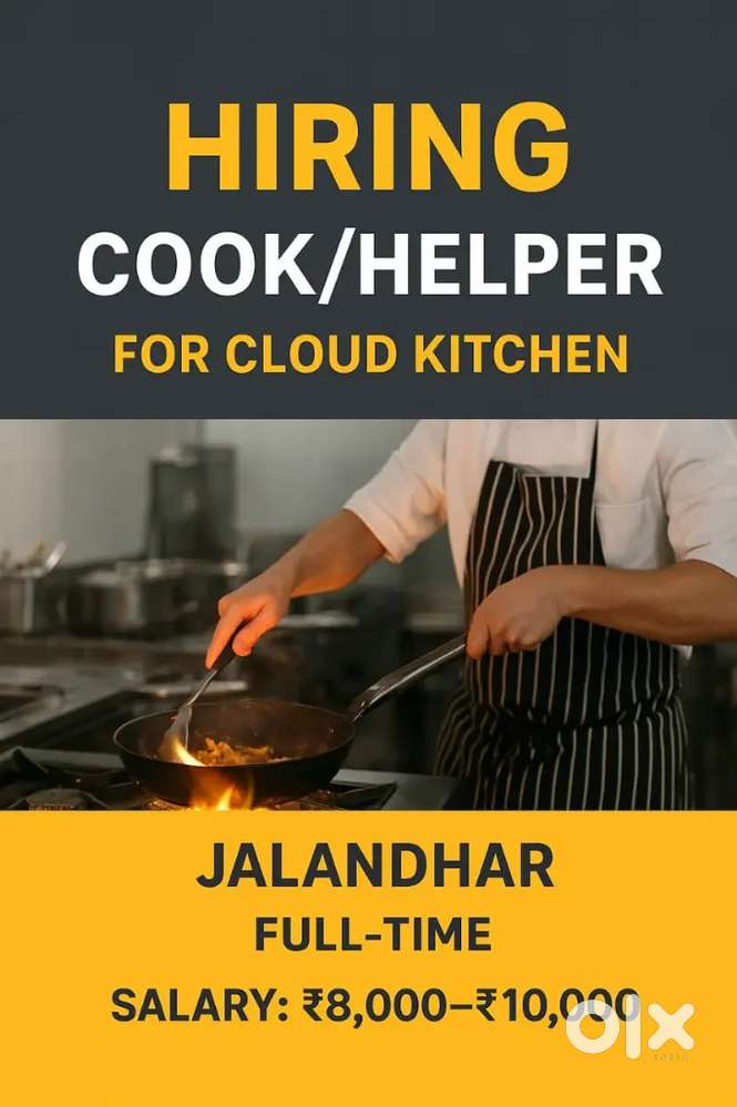 Cloud katichen ke liye cook and helper chahiye Jalandhar full time