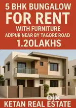 5 BHK Bungalow For Rent Adipur With Furniture Near By Tagor Road