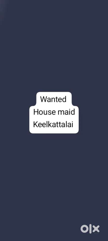 House maid wanted