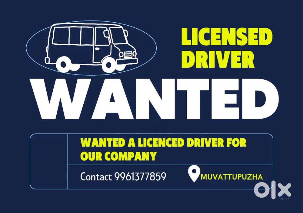 Need a driver with license for our company in Muvattupuzha