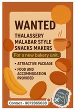 Wanted - THALASSERY MALABAR STYLE SNACKS MAKERS