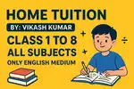 Home tuition for Class 1 to 8 ( With communication)