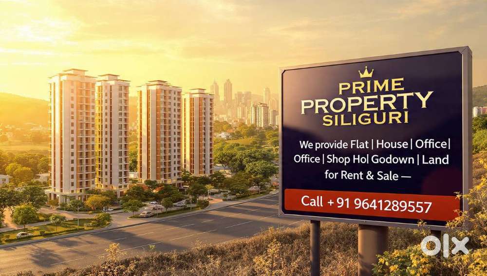 Flat, House, Office, Shop, Godown, Land – Best Deals in Siliguri