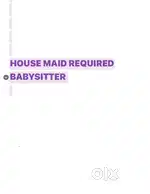 House Maid cum Baby Sitter