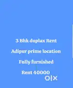 3 Duplax Rent Adipur prime location luxury fully furnished road touch