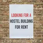 Looking for a hostel building for rent