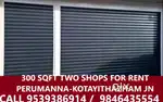 SHOPS FOR RENT IN - PERUMANNA KOTTAYITHAZHAM - DENTAL CLINIC OR STUDIO