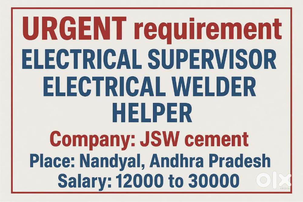 ELECTRICAL SUPERVISOR,WELDER AND HELPER