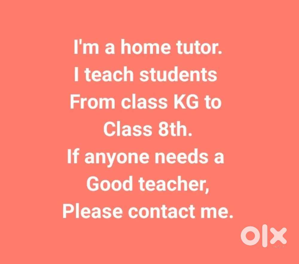 I am a home tutor for class 1 to 8th