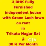 3 BHK Fully Furnished Independent House on Rent in Trikuta Nagar Ext.