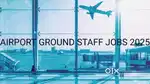 AIRPORT LARGEST JOBS VACANCY GROUND STAFF TICKET CHECKER OR CABIN CREW