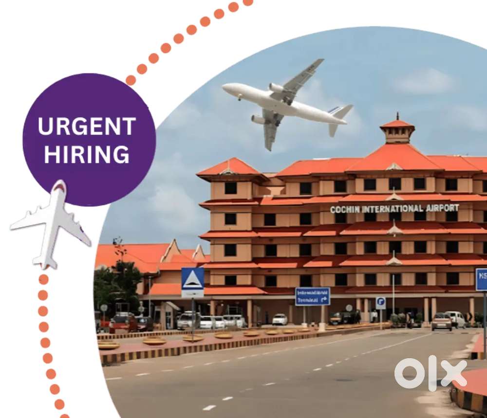 Hiring for male and female in Cochin international airport