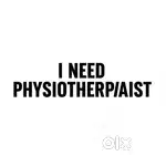 NEED  PHYSIOTHERAPIST