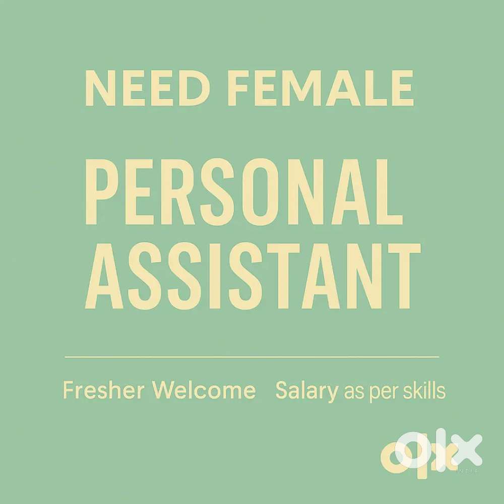 Personal Assistant female Required – Fresher Welcome