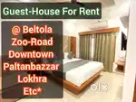 Guest House For Rent @ Beltola Zoo Road Downtown Paltanbazzar Lokhra